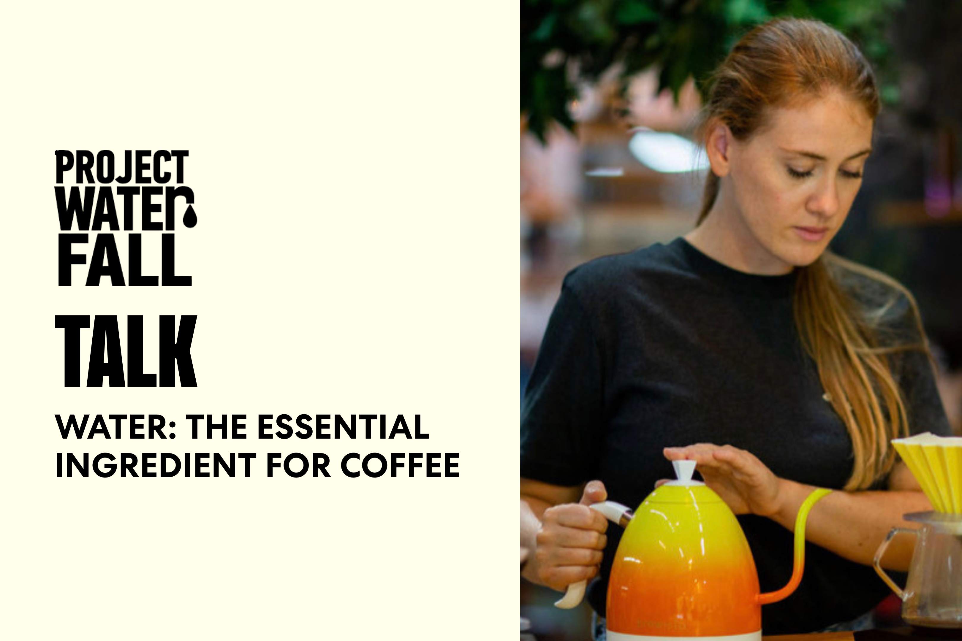 Talk "Water: The Essential Ingredient in Coffee"